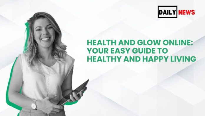 Health and Glow Online